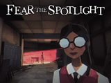 Fear the Spotlight