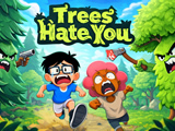 Trees Hate You