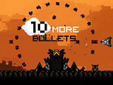 10 More Bullets